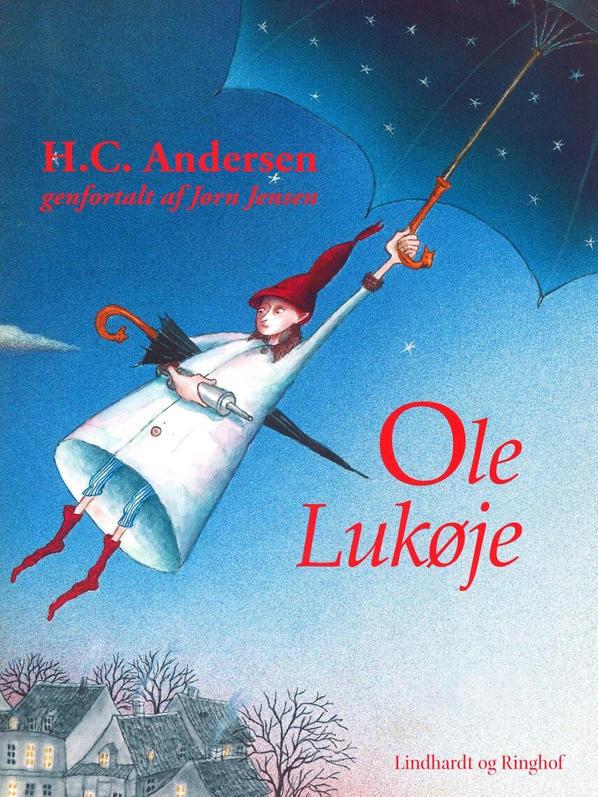 H. C. Andersen (f. 1805): Ole Lukøje (Ved Jørn Jensen)