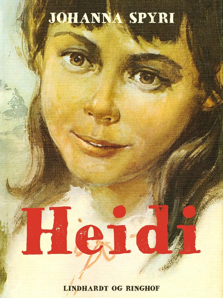 Johanne Spyri: Heidi (Ved Rose-Marie Tvermoes)