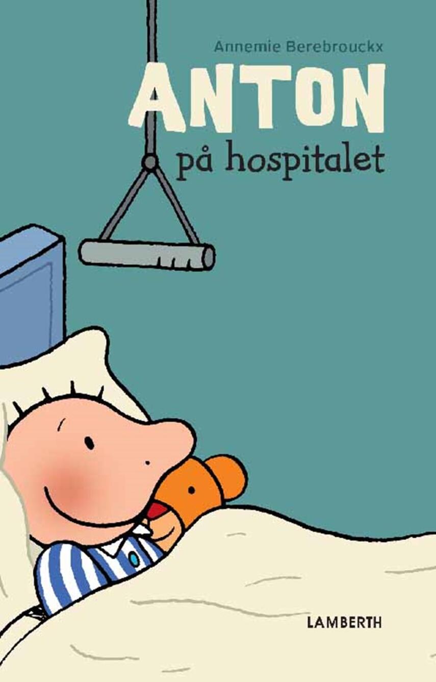 Annemie Berebrouckx: Anton på hospitalet
