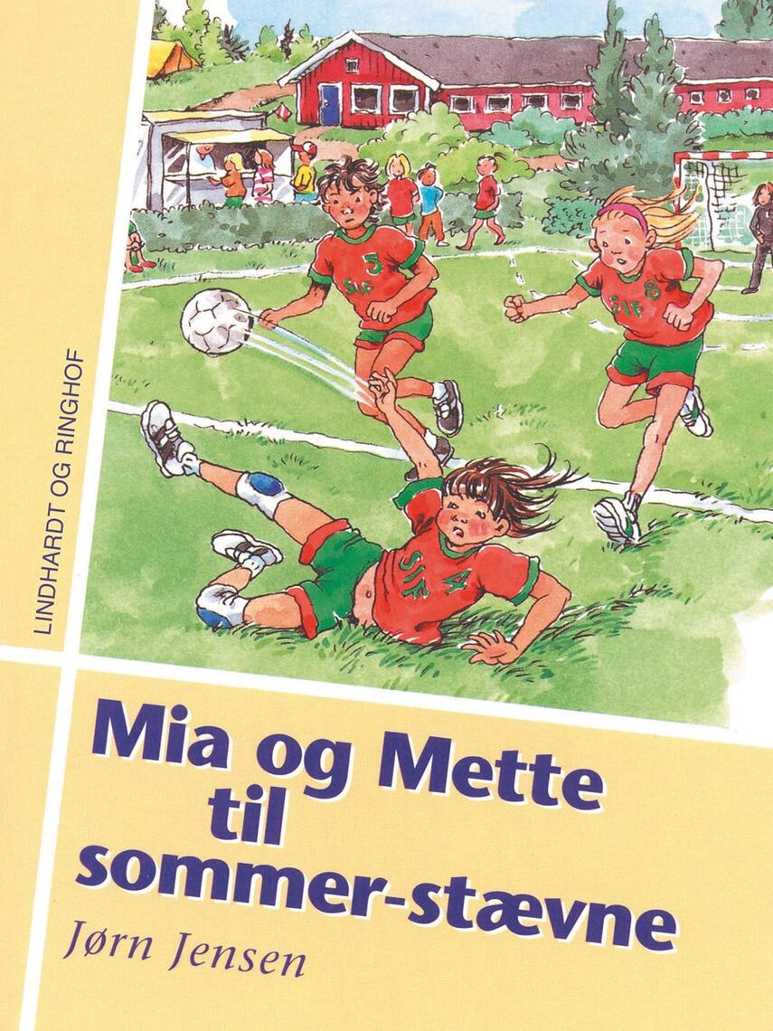 Jørn Jensen (f. 1946): Mia og Mette til sommerstævne