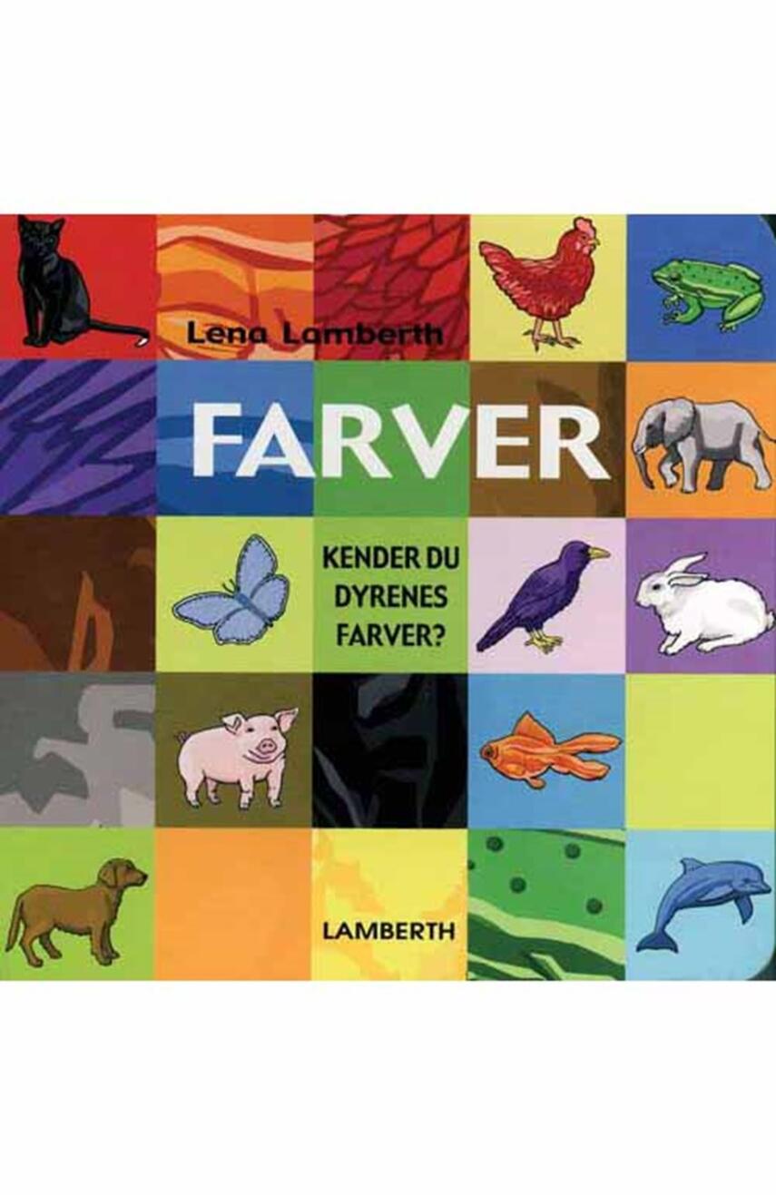 Lena Lamberth: Farver : kender du dyrenes farver?