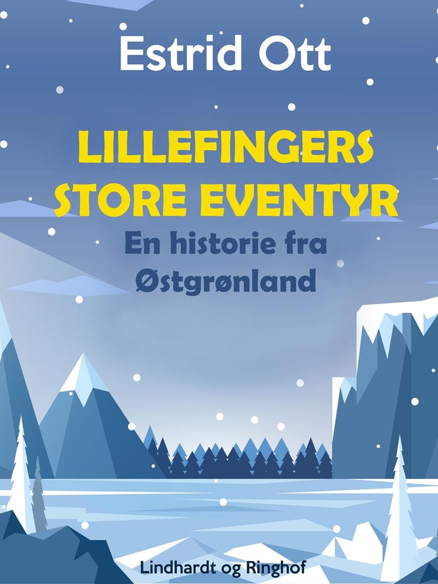 : Lillefingers store Eventyr: en Historie fra Østgrønland