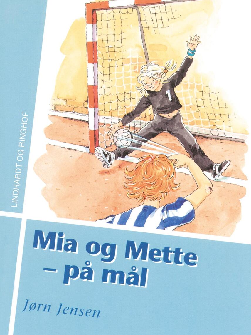 Jørn Jensen (f. 1946): Mia og Mette - på mål