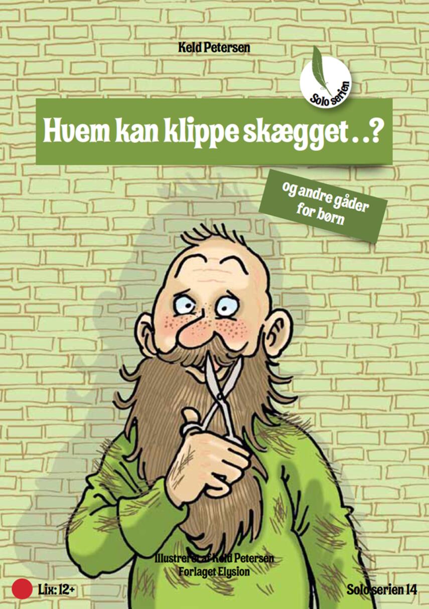 Keld Petersen (f. 1955): Hvem kan klippe skægget?