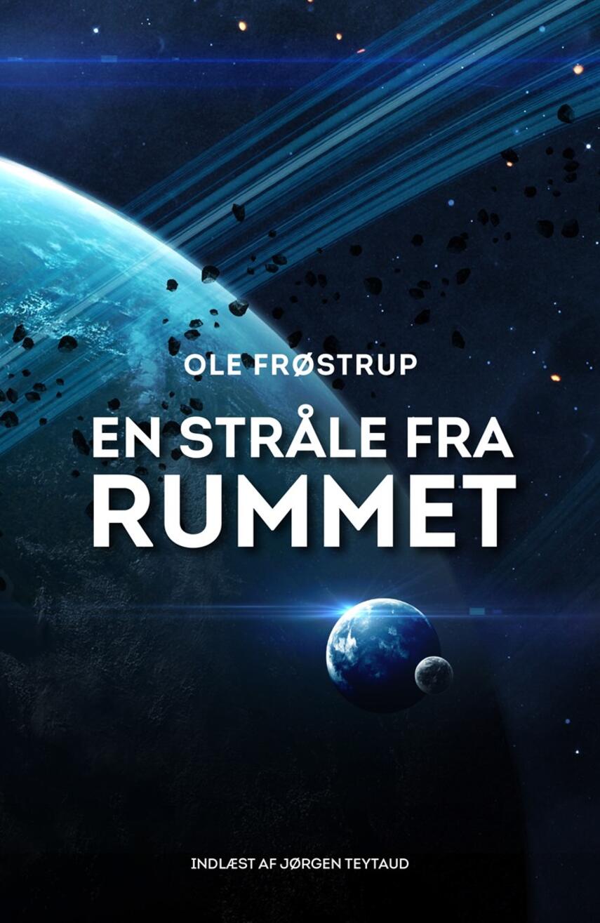 Ole Frøstrup: En stråle fra rummet