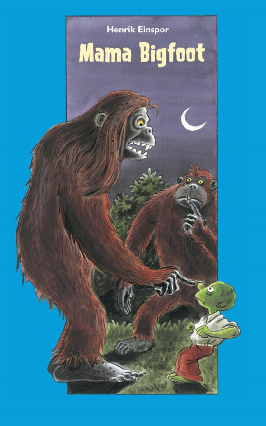 Henrik Einspor: Mama Bigfoot