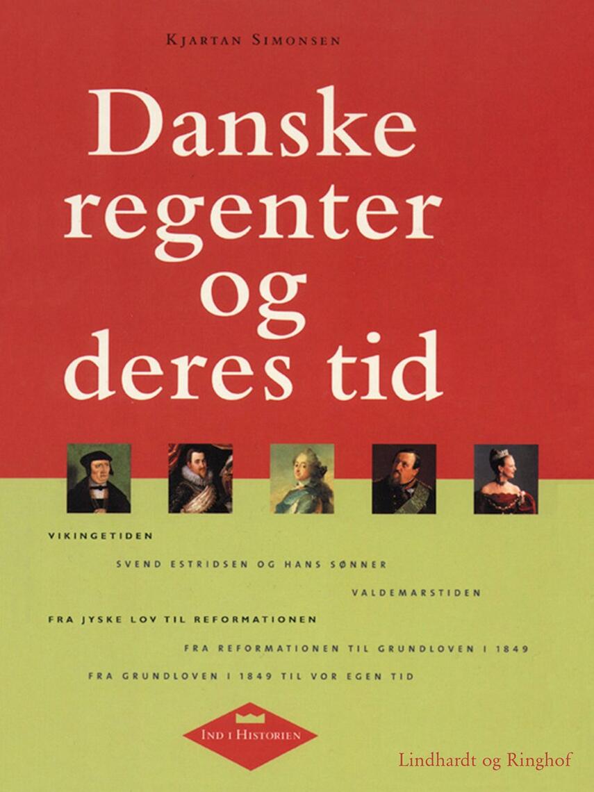 Kjartan Simonsen (f. 1942): Danske regenter og deres tid