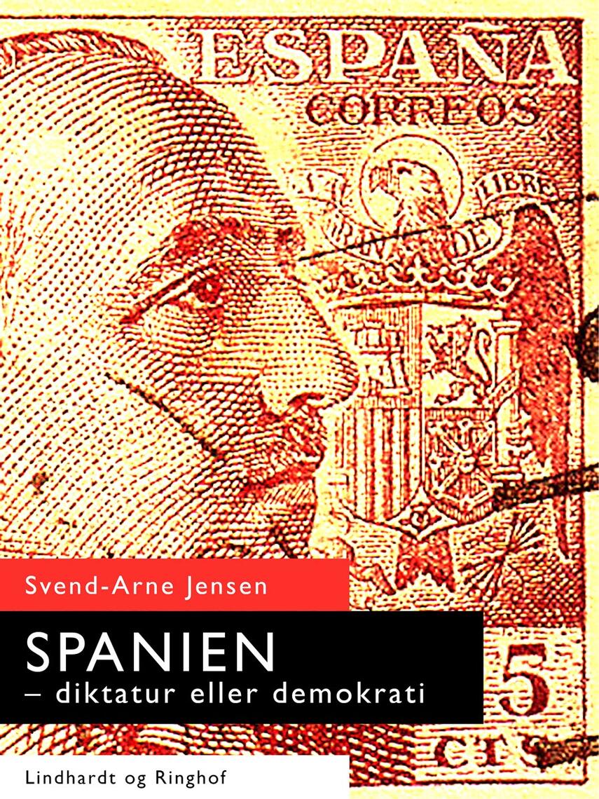 Svend A. Jensen (f. 1939): Spanien - diktatur eller demokrati : Spaniens historie fra 1900 til 1995