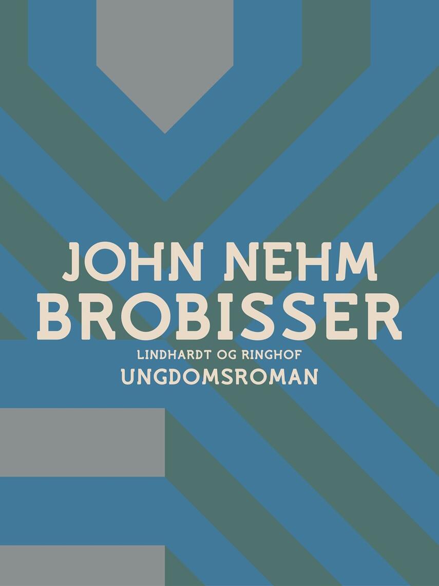 John Nehm: Brobisser