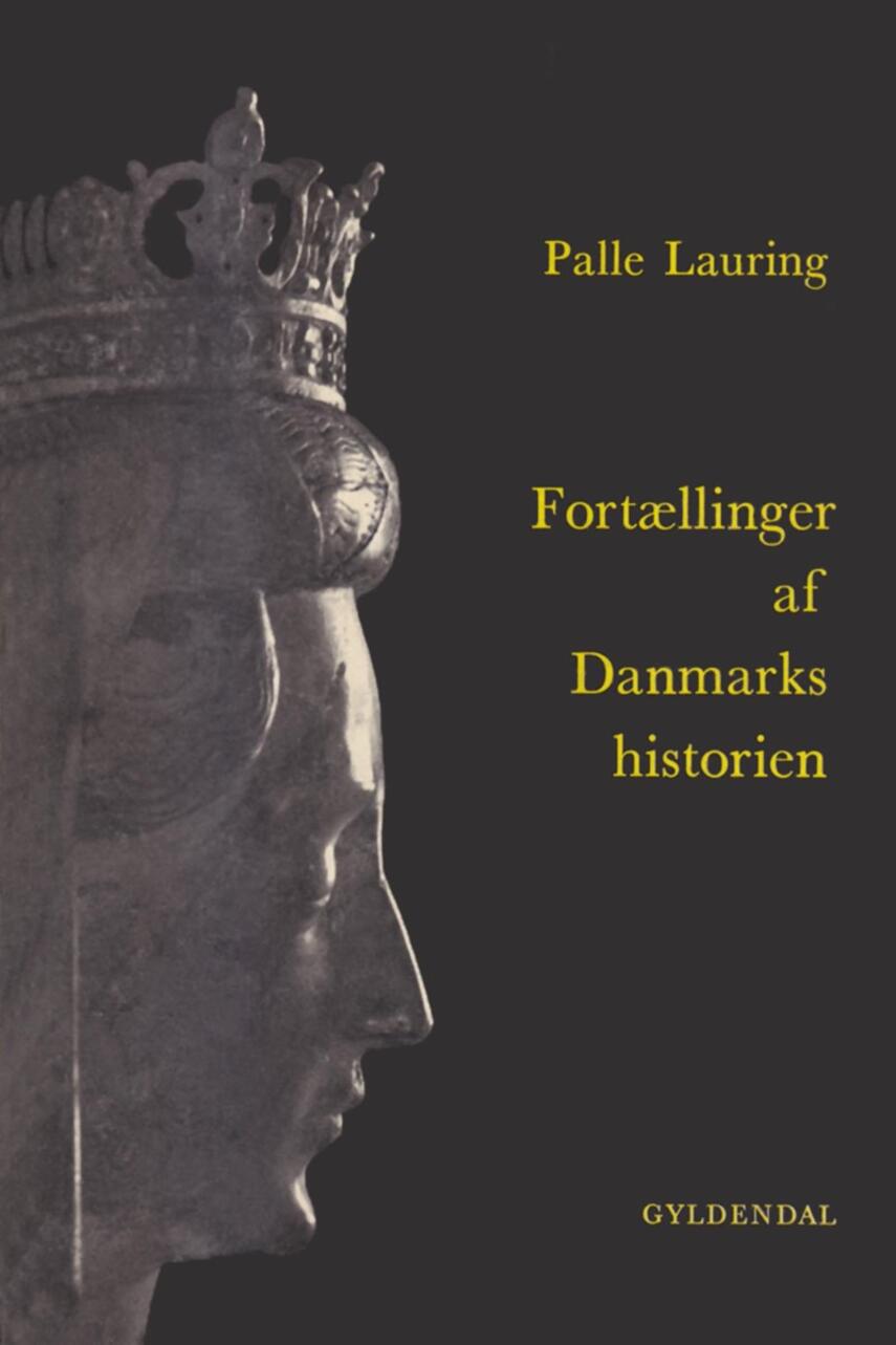 : Fortællinger af Danmarkshistorien : Første og anden del
