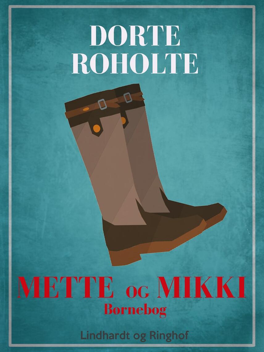 Dorte Roholte: Mette og Mikki
