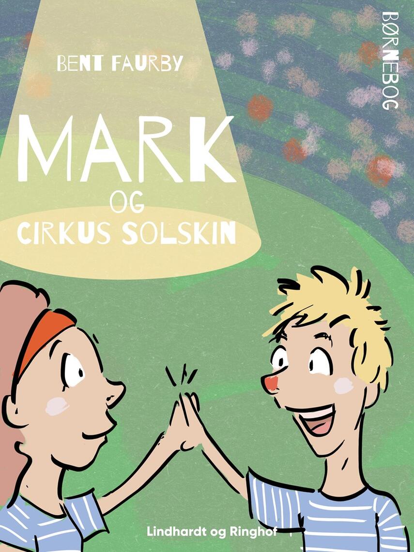 Bent Faurby: Mark og Cirkus Solskin