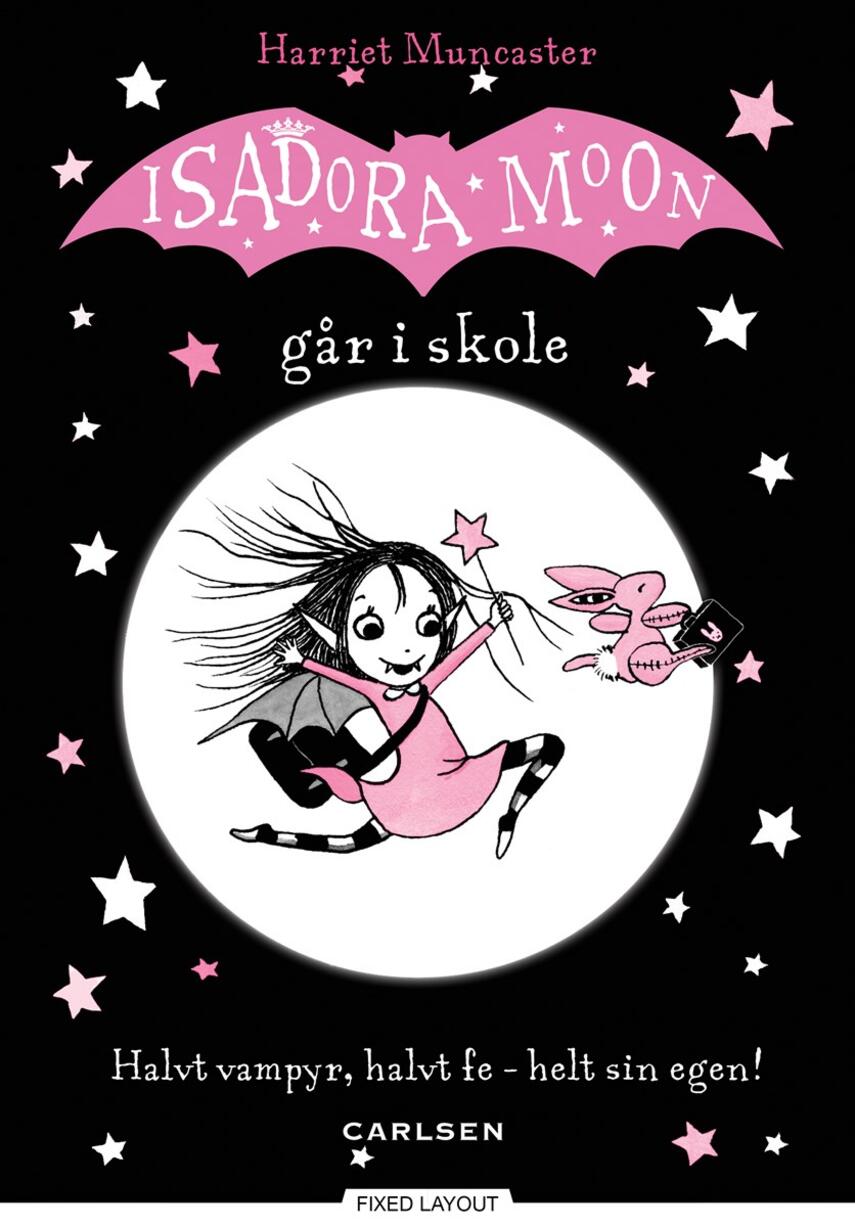 Harriet Muncaster: Isadora Moon går i skole