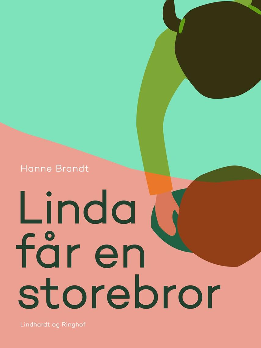 Hanne Brandt: Linda får en storebror