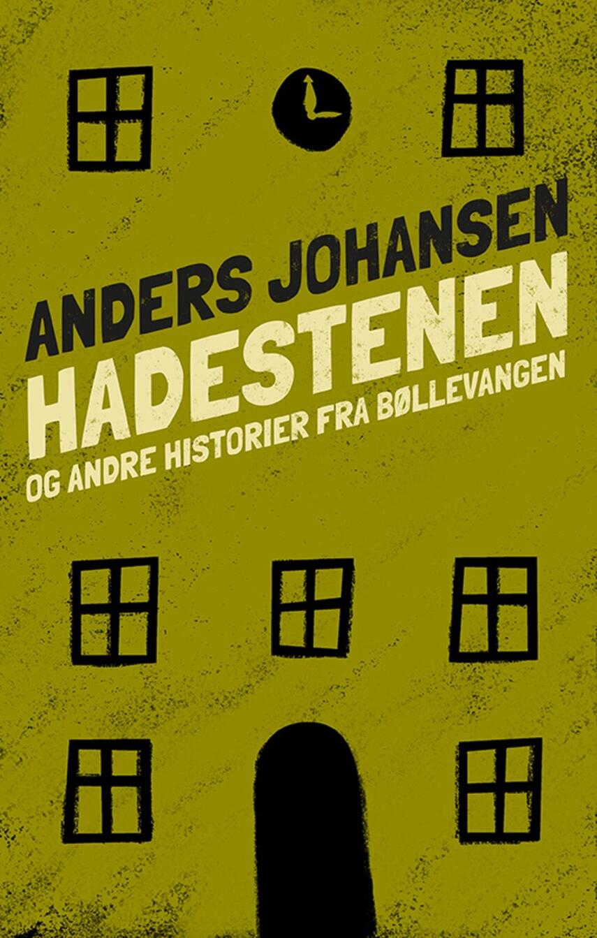 Anders Johansen (f. 1953): Hade-stenen - og andre historier fra Bøllevangen