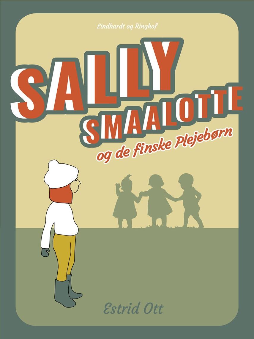 Estrid Ott: Sally Smaalotte og de finske Plejebørn