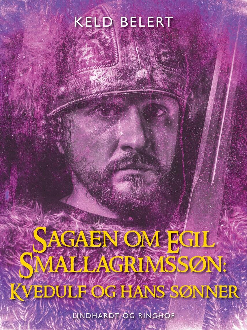 : Sagaen om Egil Skallagrimssøn: Kvedulf og hans sønner