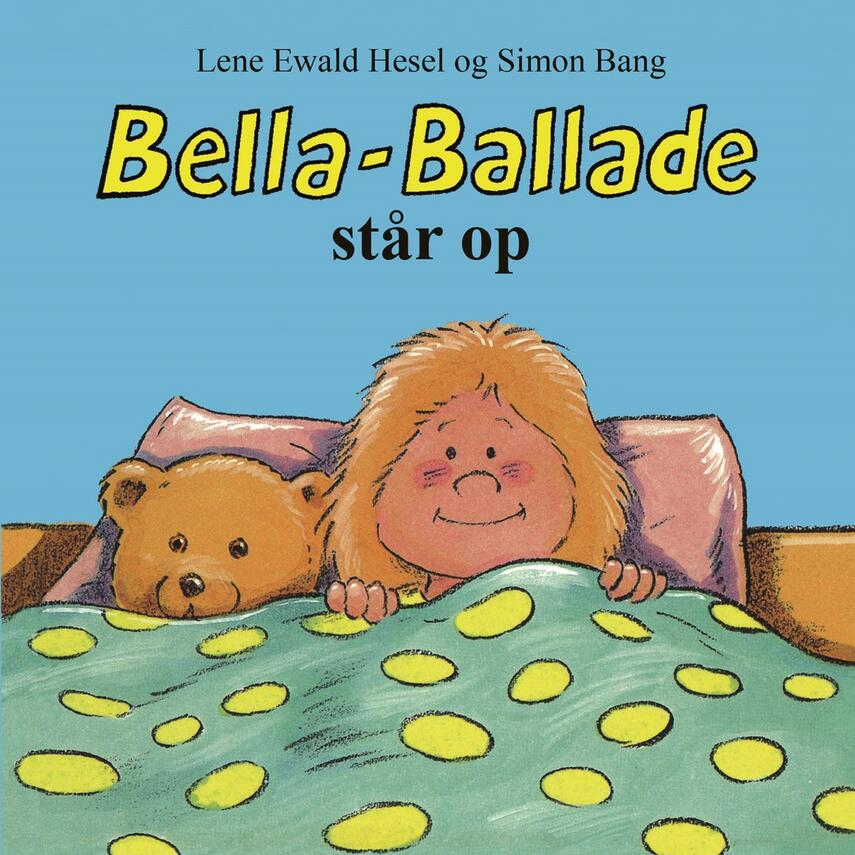 Lene Ewald Hesel, Simon Bang: Bella-Ballade står op