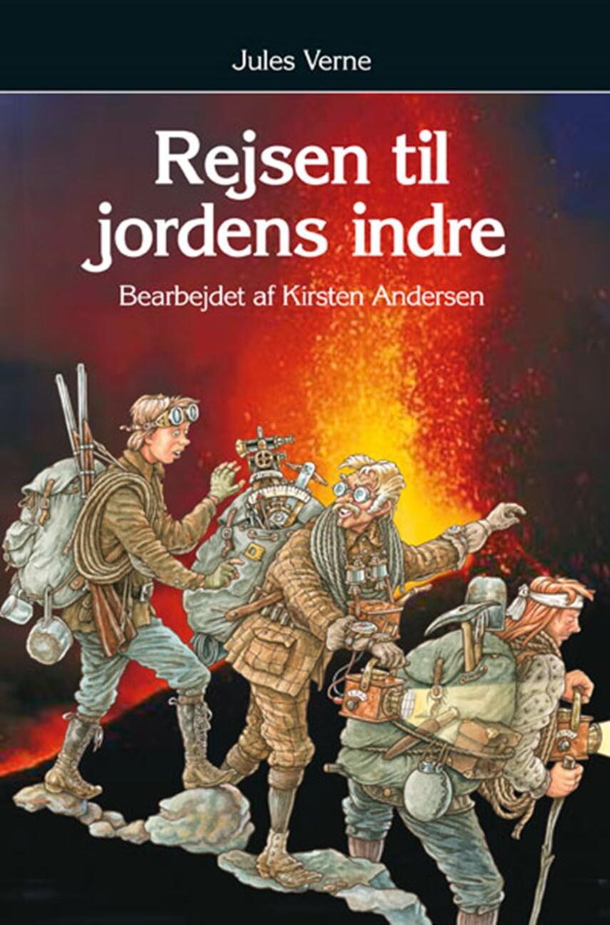 Jules Verne: Rejsen til jordens indre (Ved Kirsten Andersen)