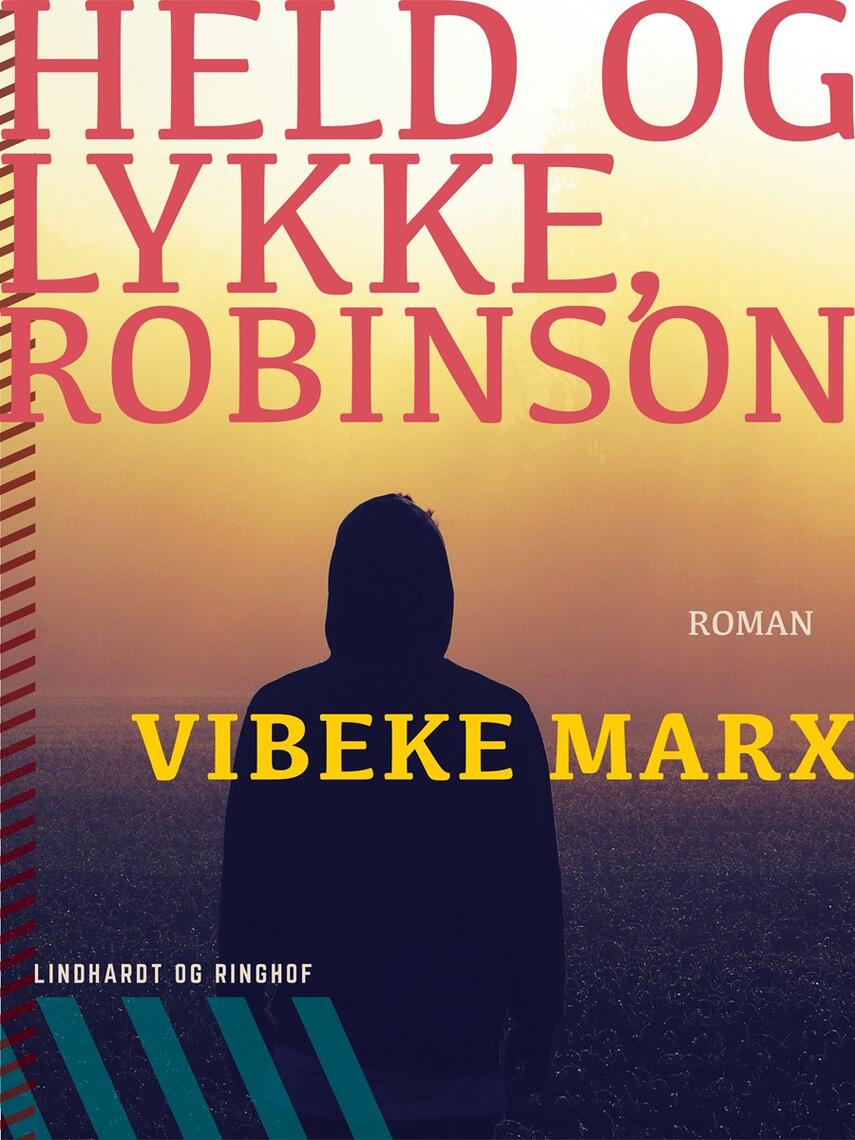 Vibeke Marx: Held og lykke, Robinson