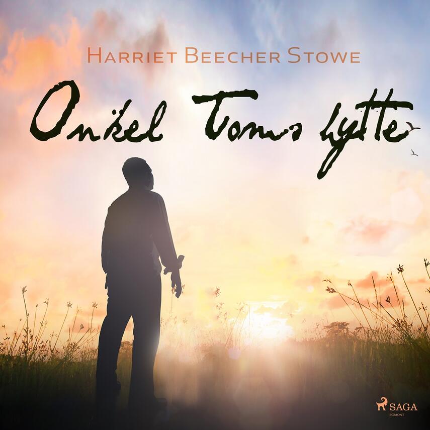 Harriet Beecher Stowe: Onkel Toms hytte (Ved Jørgen Larsen)