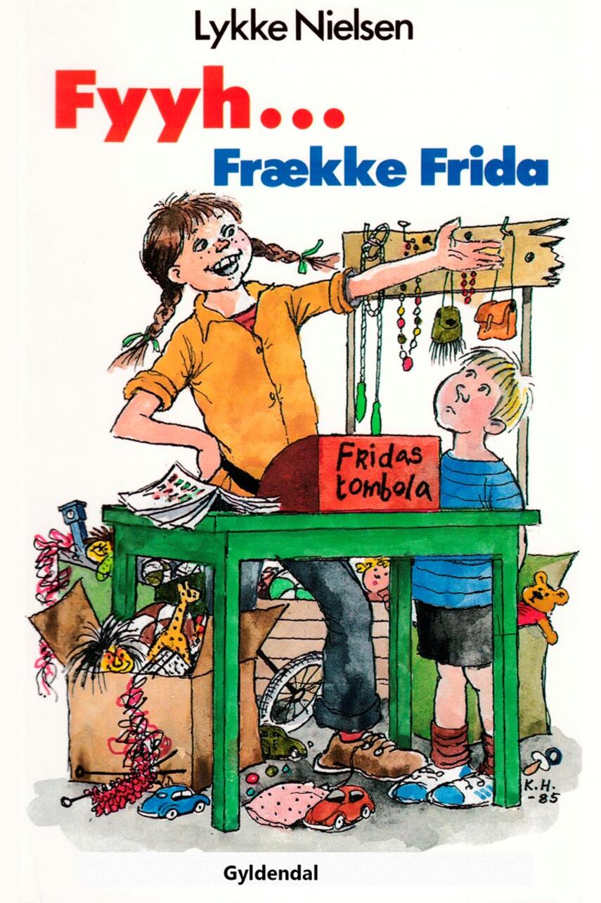 Lykke Nielsen (f. 1946): Fyyh - frække Frida