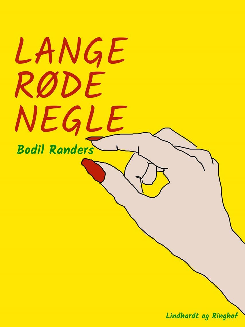 Bodil Randers: Lange røde negle