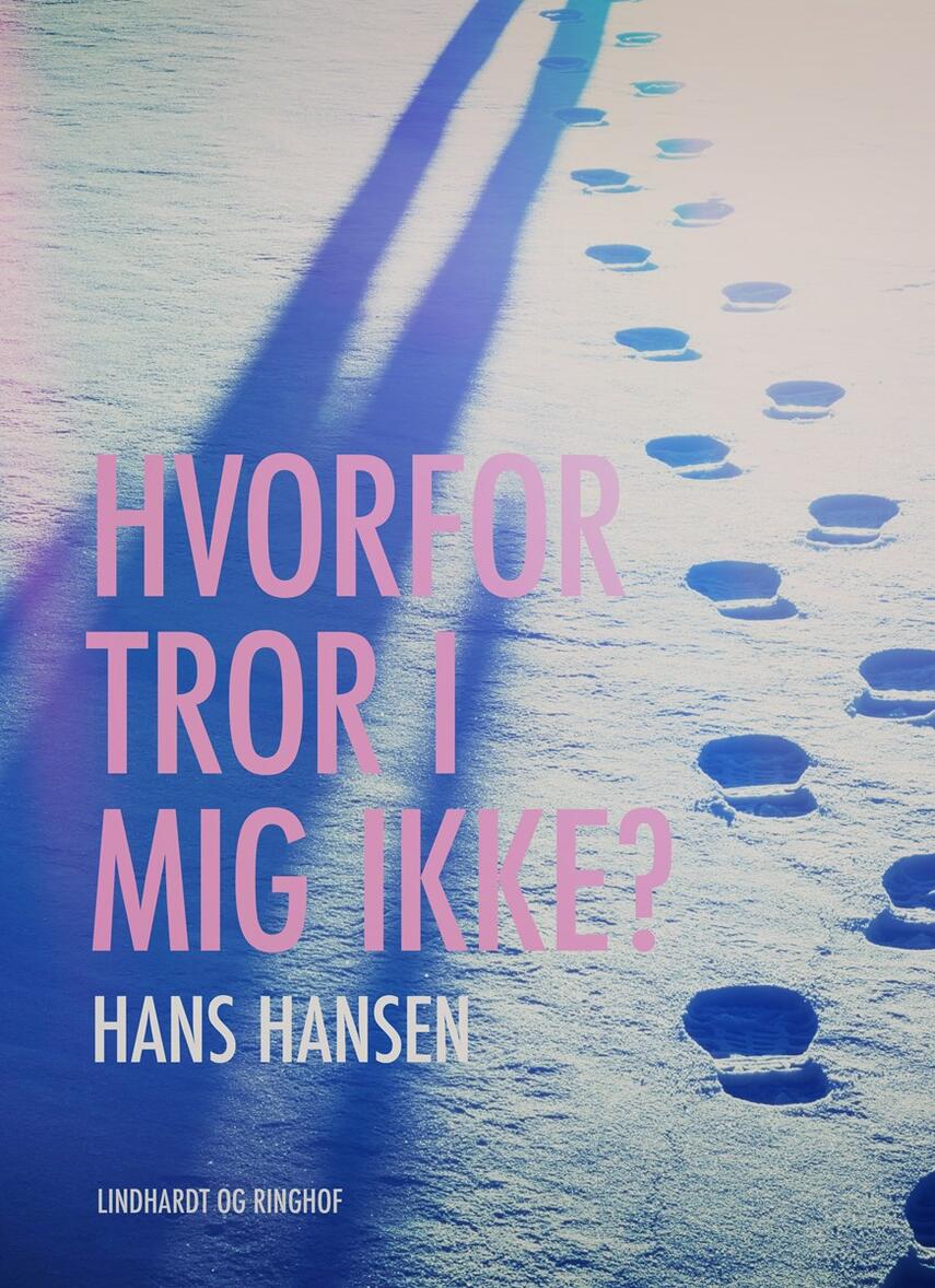 Hans Hansen (f. 1939): Hvorfor tror I mig ikke? : en rapportbog om flygtninge