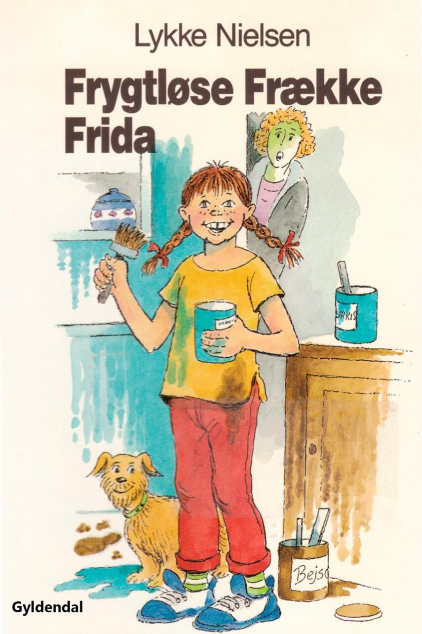 Lykke Nielsen (f. 1946): Frygtløse frække Frida