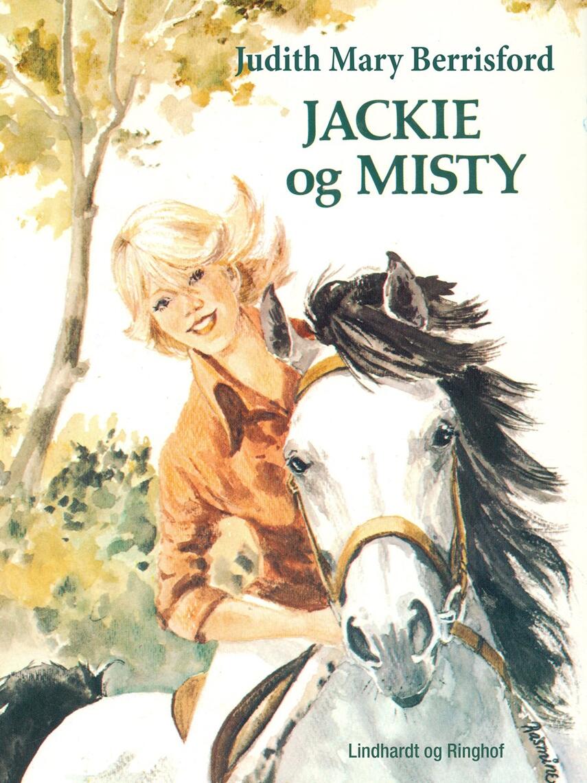Judith Mary Berrisford: Jackie og Misty