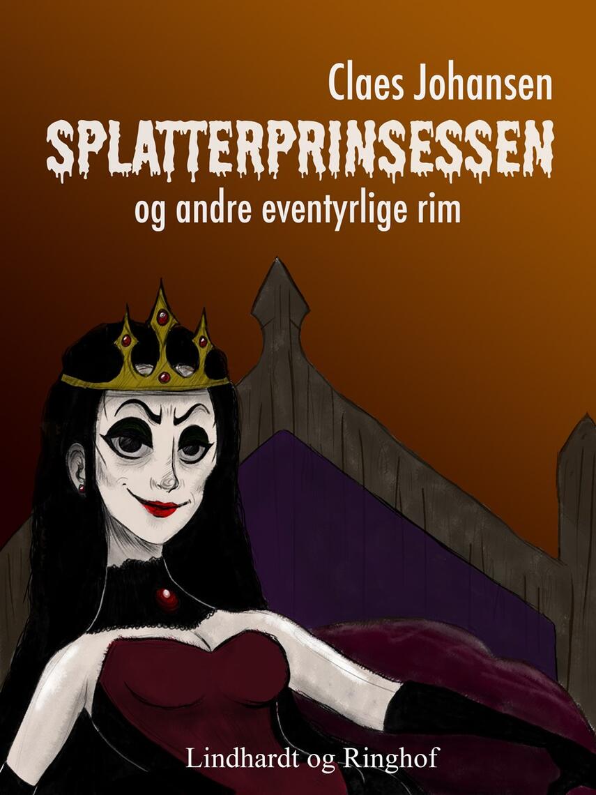 Claes Johansen (f. 1957): Splatterprinsessen - og andre eventyrlige rim