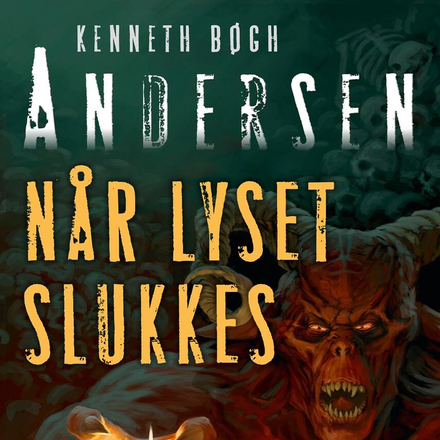 Kenneth Bøgh Andersen: Når lyset slukkes