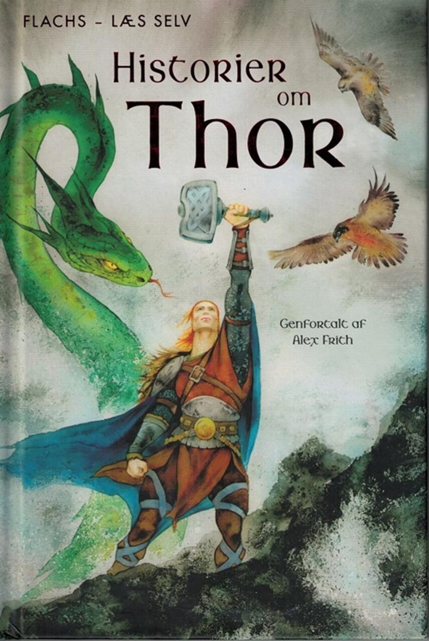 Alex Frith: Historier om Thor : tre nordiske myter
