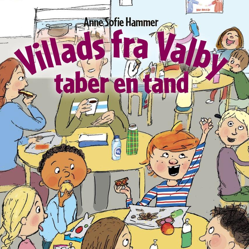 Anne Sofie Hammer (f. 1972-02-05): Villads fra Valby taber en tand