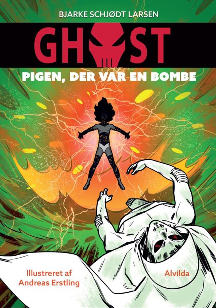 Bjarke Schjødt Larsen: Ghost - pigen, der var en bombe