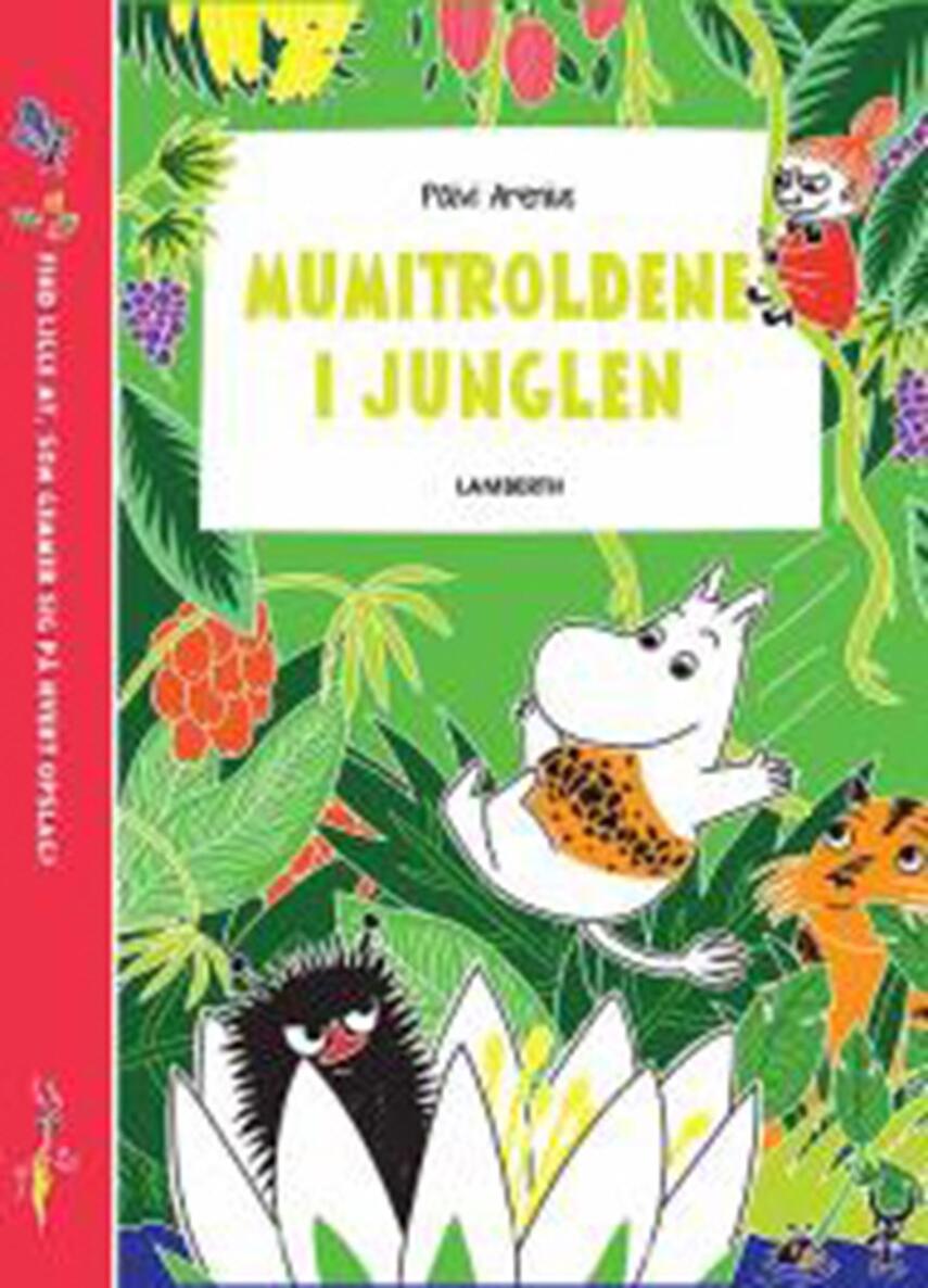 Päivi Arenius, Katariina Heilala: Mumitroldene i junglen : find lille My, som gemmer sig på hvert opslag!
