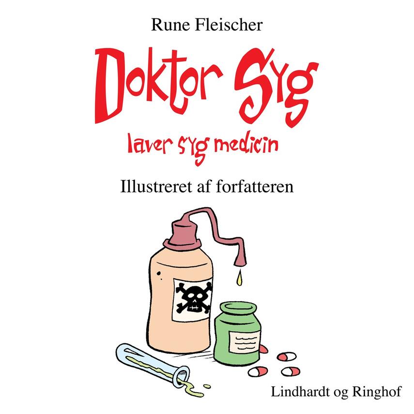 Rune Fleischer: Doktor Syg laver syg medicin
