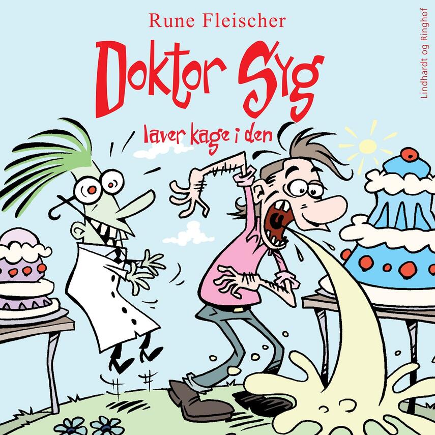 Rune Fleischer: Doktor Syg laver kage i den