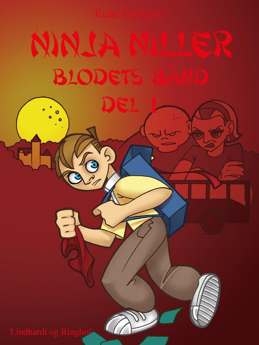 Rune Fleischer: Ninja Niller - blodets bånd. Del 2