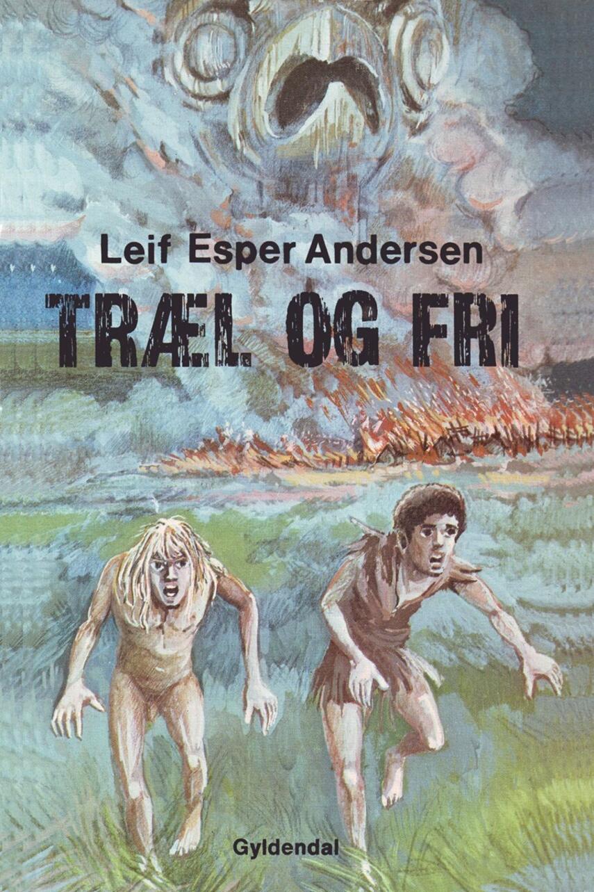 Leif Esper Andersen (f. 1940): Træl og fri