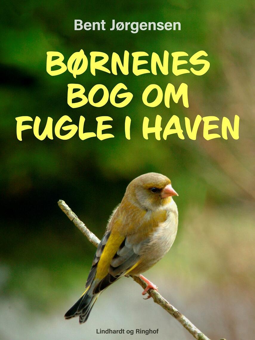 Bent Jørgensen (f. 1933-09-19): Børnenes bog om fugle i haven