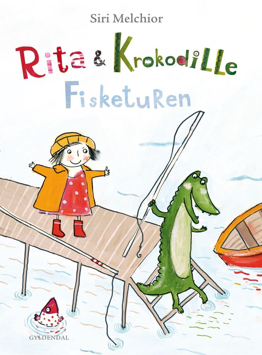 Siri Melchior: Rita & Krokodille - fisketuren