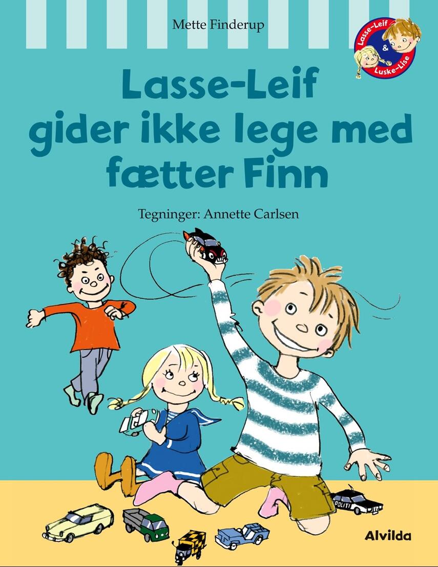 Mette Finderup: Lasse-Leif gider ikke lege med fætter Finn