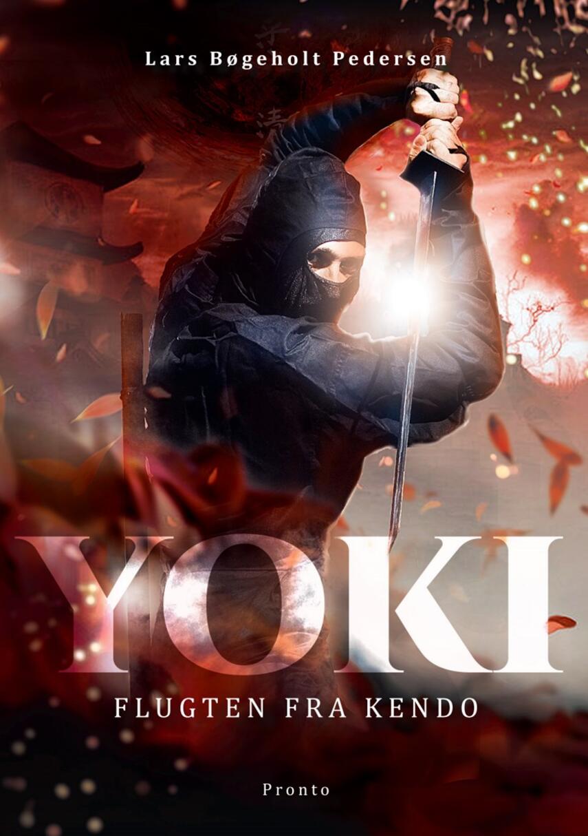 Lars Bøgeholt Pedersen: Yoki - flugten fra Kendo