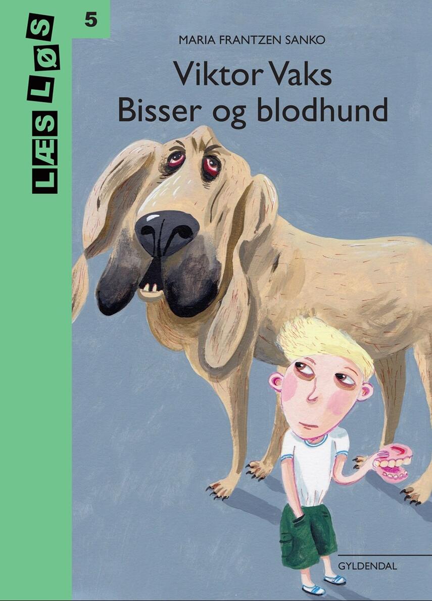 Maria Frantzen Sanko: Viktor Vaks - bisser og blodhund