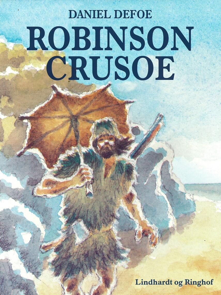 Daniel Defoe: Robinson Crusoe (Ved Ole Jacobsen, ved Torben Sekov)