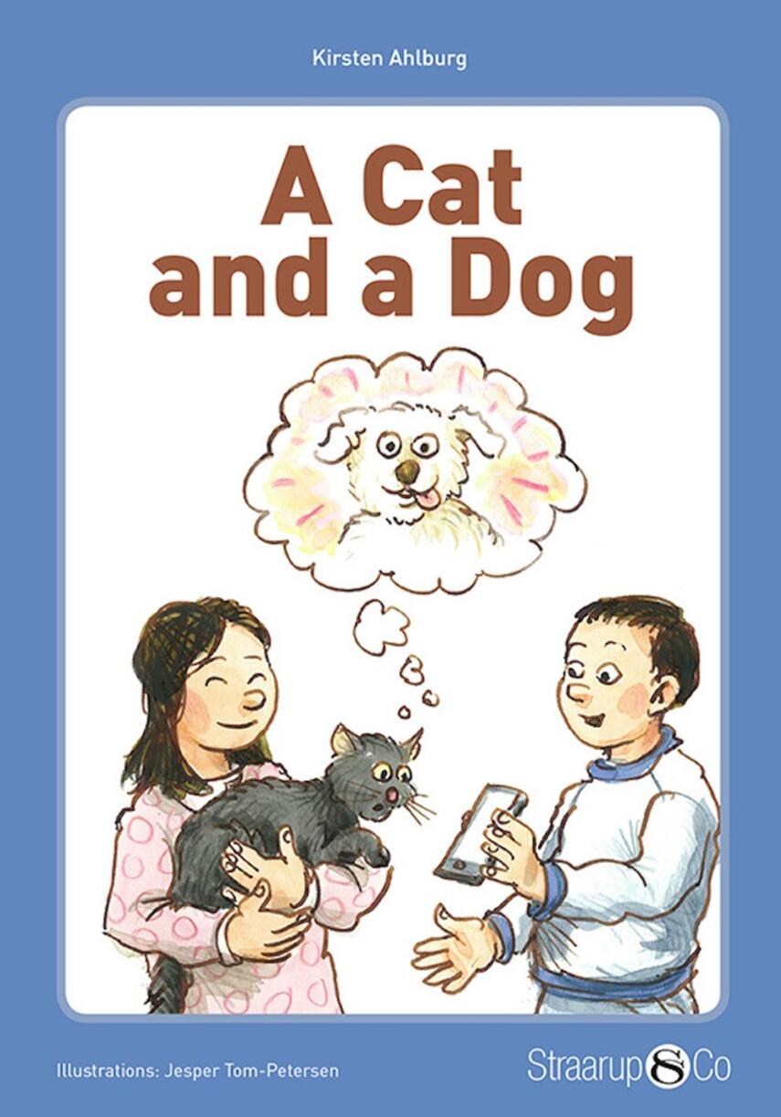 Kirsten Ahlburg: A cat and a dog