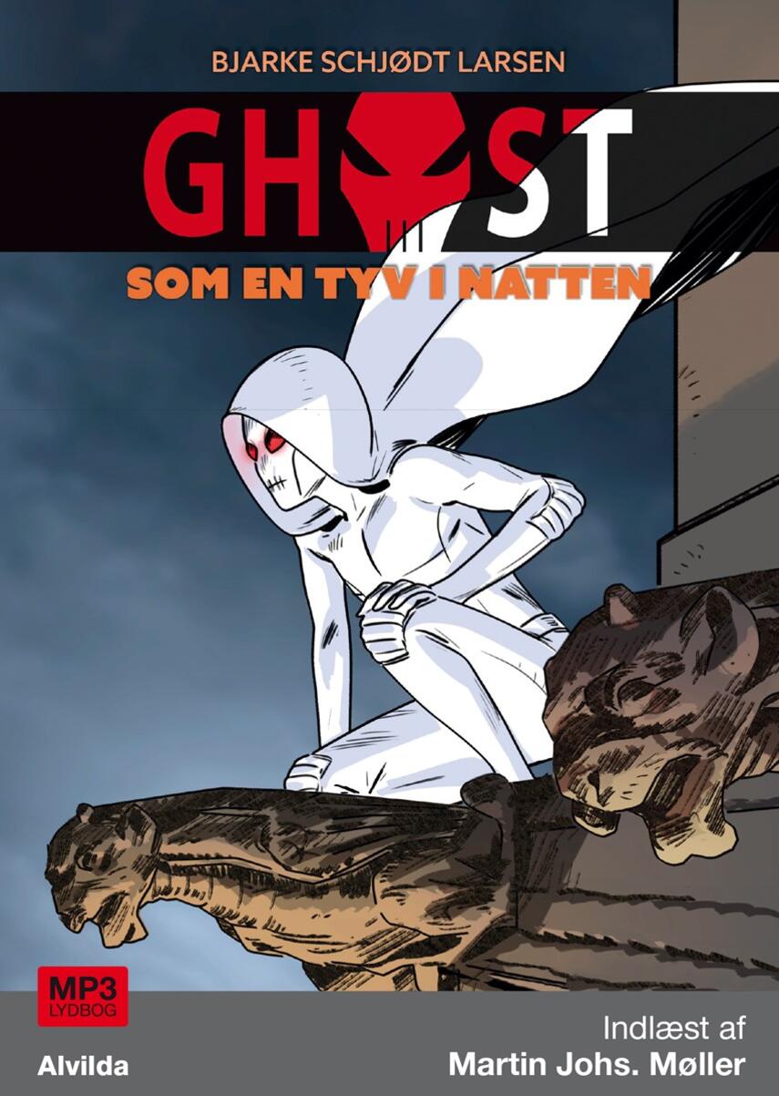 Bjarke Schjødt Larsen: Ghost - som en tyv i natten