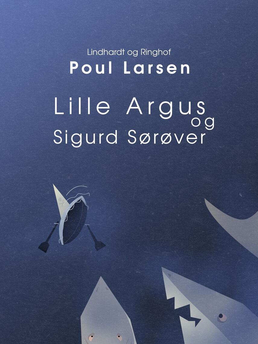 Poul Larsen (f. 1940): Lille Argus og Sigurd Sørøver