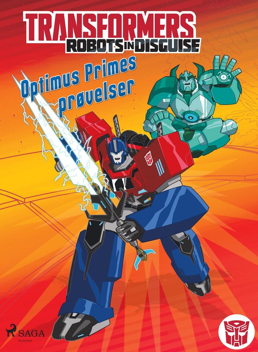 John Sazaklis: Transformers - robots in disguise - Optimus Primes prøvelser